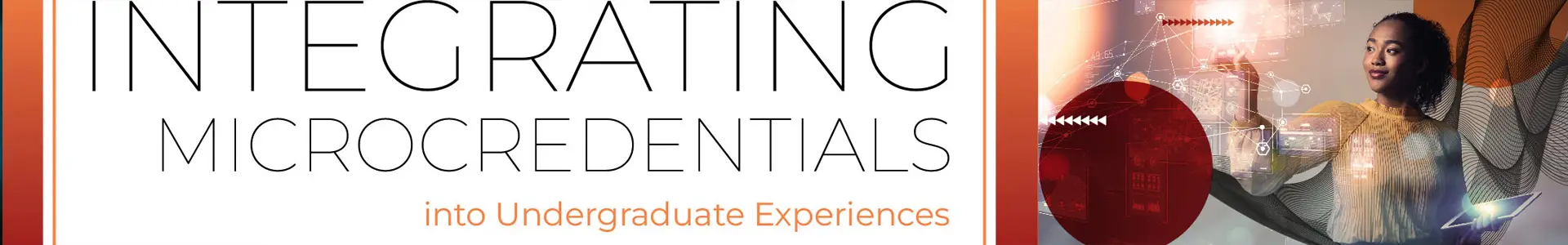 Integrating Microcredentials into Undergraduate Experiences